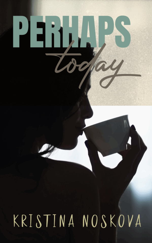 Paperback cover image of Perhaps Today by Kristina Noskova